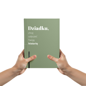 Dziadku, chcę usłyszeć Twoją historię